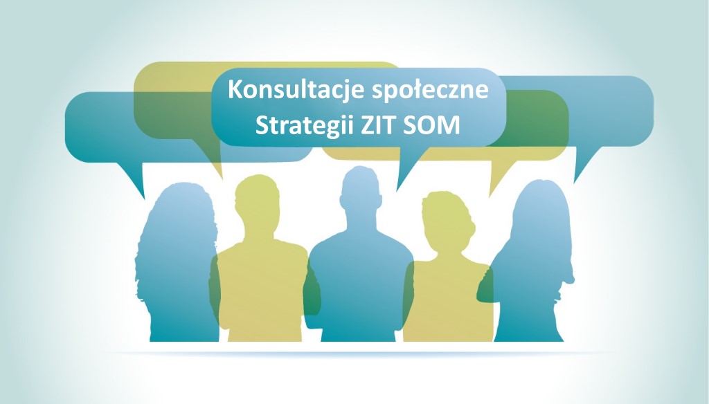 Konsultacje społeczne dot. aktualizacji ZIT SOM