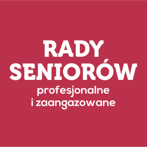 Profesjonalne i zaangażowane Rady Seniorów