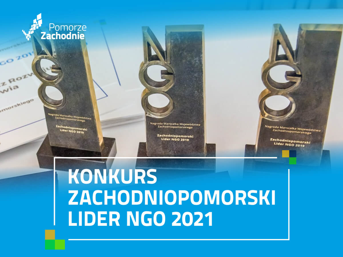 Konkurs Marszałka "Zachodniopomorski Lider NGO 2021" dla organizacji pozarządowych