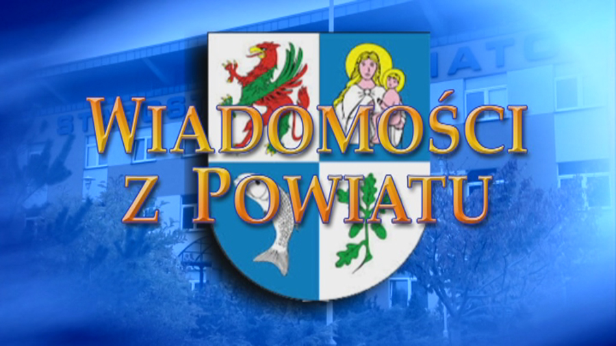 Wiadomości z Powiatu – 03.03.2022