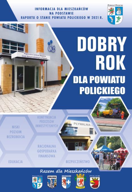 Dobry rok dla Powiatu Polickiego - informacja dla Mieszkańców na podstawie Raportu o stanie Powiatu Polickiego za 2021 rok