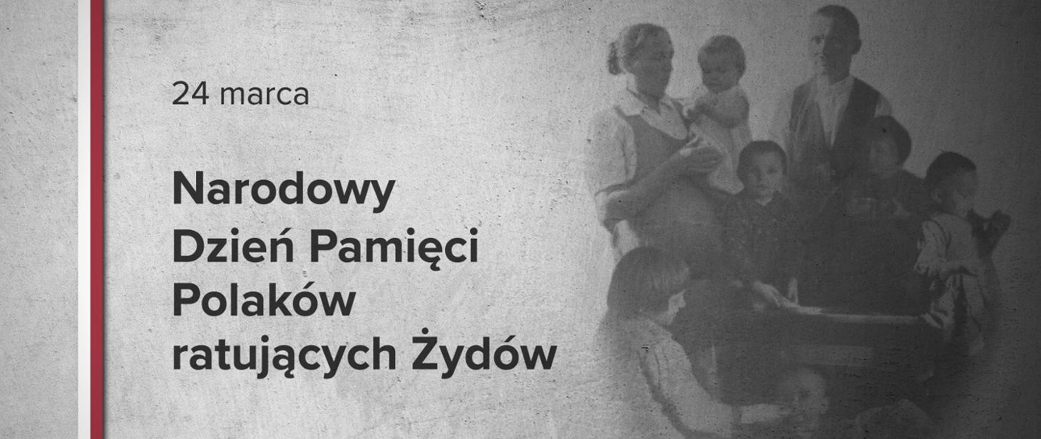 Narodowy Dzień Pamięci Polaków ratujących Żydów pod okupacją niemiecką