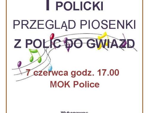 Zaproszenie na I Policki Przegląd Piosenki „Z Polic do Gwiazd”