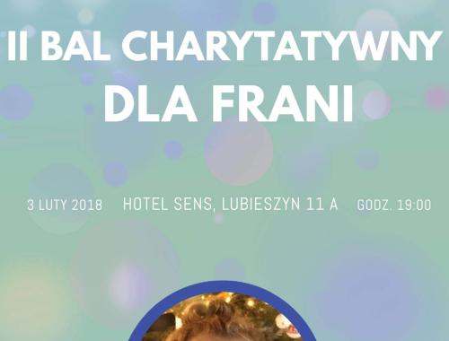 II Bal Charytatywny -    pomoc w leczeniu Małej Frani