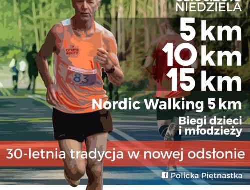 Zapraszamy na 30. edycję biegu "Policka Piętnastka"