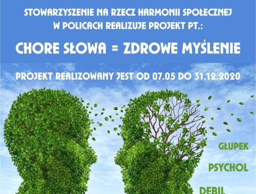 Stowarzyszenie na Rzecz Harmonii Społecznej w Policach realizuje projekt pt. Chore Słowa = Zdrowe Myślenie
