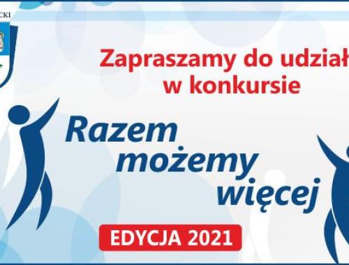 „Razem Możemy Więcej. Zgłoszenia do 17.01. 2022 r.”