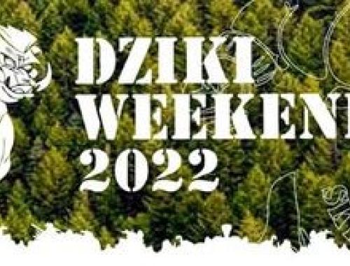 Zapraszamy na XII Dziki Weekend 2022