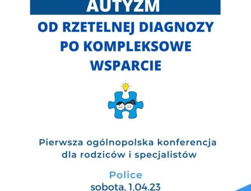 Zapraszamy na I Ogólnopolską Konferencję "Autyzm od rzetelnej diagnozy po kompleksowe wsparcie"
