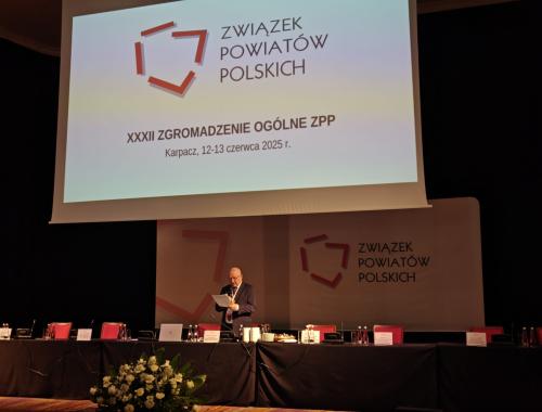  XXXII Zgromadzenie Ogólne Związku Powiatów Polskich oraz Walne Zebranie Członków ZPP